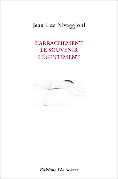 couverture L'arrachement, le souvenir, le sentiment de Jean-Luc Nivaggioni