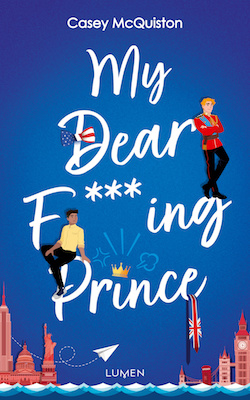 couverture My dear F***ing Prince Casey McQuinston