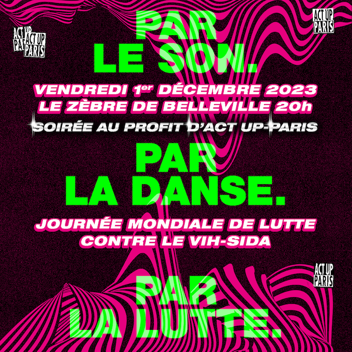 Par le son, par la danse, par la lutte 1/12/2023 par Act Up Paris